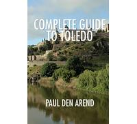 Complete Guide to Toledo [Idioma Inglés]