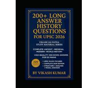 Complete History Handbook 2026: Vikash IAS Patna Series (200 Model Answers for Mains): Clear, Concise, UPSC-Ready Answers