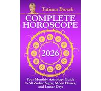 Complete Horoscope 2026: Your Monthly Astrology Guide With Moon Phases, And Lunar Days