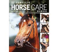 Complete Horse Care Manual (DK Practical Pet Guides)