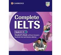 Complete IELTS Bands 6.5-7.5 Student's Book without Answers