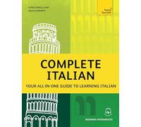 Complete Italian: Your all-in-one guide to learning Italian (Beginner-Intermediate)