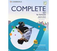 Complete Key for Schools English for Spanish Speakers Second edition. Student's Pack (Student's Book without answers and Workbook without answers). (SIN COLECCION)