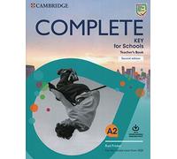 Complete key for schools. For the revised exam from 2020. Teacher's book. Per le Scuole superiori. Con e-book. Con Contenuto digitale per download