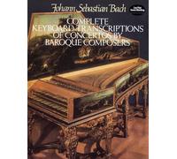 Complete keyboard transcriptions of concertos by baroque composers piano (Dover Classical Piano Music)