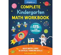 Complete Kindergarten Math Workbook: 175 Fun Activities to Build Math, Logic, and Critical Thinking Skills (Kindergarten Math Workbooks)