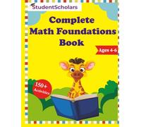 Complete Math Foundations for Ages 4 to 6