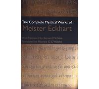 Complete Mystical Works of Meister Eckhart