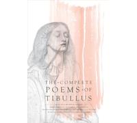 Complete Poems of Tibullus: An En Face Bilingual Edition