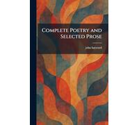 Complete Poetry and Selected Prose