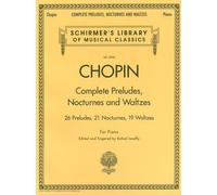 Complete Preludes, Nocturnes & Waltzes: 26 Preludes, 21 Nocturnes, 19 Waltzes for Piano (Schirmer's Library of Musical Classics) by (2006-02-01)