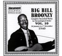 Complete Recorded Works in Chronological Order, Vol. 10, 26 January to 17 December 1940 by Big Bill Broonzy (1996-01-10)