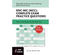 Complete RNC-NIC (NCC) Exam Preparation: Neonatal Intensive Care Nursing: 315+ Multiple Choice Questions