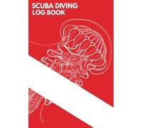 Complete Scuba Log Book: Red Flag Cover with Large Jellyfish Design, 120 Pages, Ocean-Themed Dive Log, Dive Tracker Notebook, Gifts for Divers, 6x9in