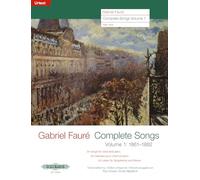 Complete songs: volume 1: 1861-1882 chant: 1861-1882; 34 Songs for Voice and Piano (Edition Peters, 1)