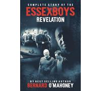 Complete Story of The Essex Boys.: Revelation