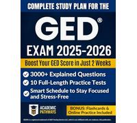 Complete Study Guide for the GED® Exam: 3000+ Practice Questions, 10 Real Practice Tests, Smart Strategies, Weekly Goals & Stress-Free Study Plan to Boost Your Score!