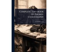 Complete Text-book Of Phono-stenography