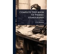 Complete Text-book Of Phono-stenography