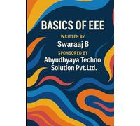 Complete Textbook for Beginners of Electrical and Electronics Engineering: Basics of EEE