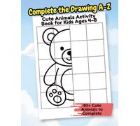 Complete the Drawing A-Z: Cute Animals Activity Book for Kids Ages 4-8.