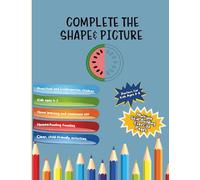 Complete the Shape & Picture (Color): A Complete the Shape & Picture Workbook for Kids - Guided Drawing Activities to Build Visual Planning, Pencil ... ADHD (Scribblesense Skill Development Series)