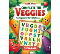 COMPLETE THE VEGGIES: Fun Vegetable Word Challenges