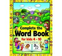 Complete the Word Book for Kids 4 - 10: Animals in the Zoo