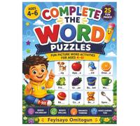 Complete the Word Puzzles: Fun Picture Word Activities for Ages 4-6