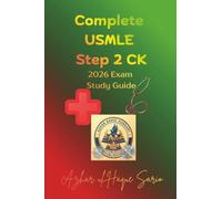 Complete USMLE Step 2 CK: 2026 Exam Study Guide (USMLE 2026)
