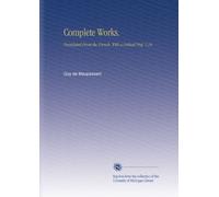 Complete Works.: Translated From the French. With a Critical Pref. V.14