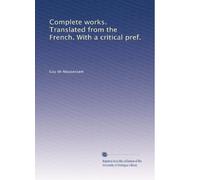 Complete works. Translated from the French. With a critical pref.: Volume 8