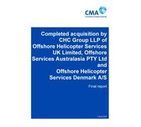 Completed acquisition by CHC Group LLP of Offshore Helicopter Services UK Limited, Offshore Services Australasia PTY Ltd and Offshore Helicopter Services Denmark A/S. Final report