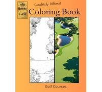 Completely Different Coloring Book Series: Golf Courses