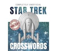 Completely Unofficial Star Trek Crosswords: with 1000+ clues spanning TOS, TNG, DS9, VOY and ENT