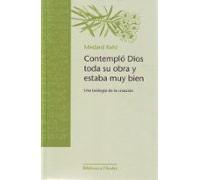 Completo Dios Toda Su Obra Y Estaba Muy Bien: Una Teologia De La Creac