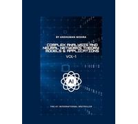 Complex Analysis and Neural Networks Theory Models & Applications VOL-1 (AI & New Age Math)