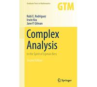 Complex Analysis: In the Spirit of Lipman Bers: 245 (Graduate Texts in Mathematics)