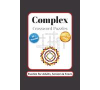 Complex Crossword Puzzles: Crossword Puzzles with easy to Read Print about Complex, Advanced and Sophisticated and More | 6x9 inches, 120 pages | 50+ ... Gift for Vacations, Holidays and Relaxation