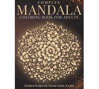 Complex Mandala Coloring Book for Adults: Detailed Designs for Mental Clarity & Calm (StillHaven Studio Mandalas - Hard)