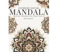 Complex Mandala Coloring Book for Adults: Extreme Detail Patterns for Deep Focus, Precision Coloring & Creative Relaxation (StillHaven Studio Mandalas - Hard)