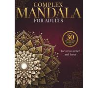 Complex Mandala Coloring Book for Adults: Highly Detailed Designs for Deep Focus, Patience & Creative Precision (StillHaven Studio Mandalas - Hard)