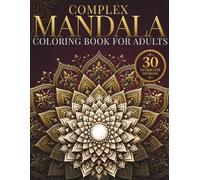 Complex Mandala Coloring Book for Adults: Highly Detailed Designs for Deep Focus, Precision & Creative Flow (StillHaven Studio Mandalas - Hard)