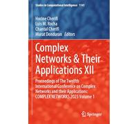 Complex Networks & Their Applications XII: Proceedings of The Twelfth International Conference on Complex Networks and their Applications: COMPLEX ... 1141 (Studies in Computational Intelligence)