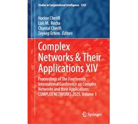 Complex Networks & Their Applications XIV: Proceedings of the Fourteenth International Conference on Complex Networks and Their Applications: COMPLEX ... (Studies in Computational Intelligence, 1263)