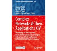 Complex Networks & Their Applications XIV: Proceedings of the Fourteenth International Conference on Complex Networks and Their Applications: COMPLEX ... (Studies in Computational Intelligence, 1263)