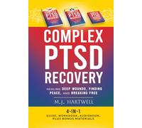 Complex PTSD Recovery: 4-In-1 Guide, Workbook, Audiobook, and Casebook: Healing Deep Wounds, Finding Peace, and Breaking Free