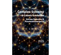Complex Systems and Cosmic Evolution: Entropy Reduction and Functional Emergence