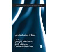 Complex Systems in Sport (Routledge Research in Sport and Exercise Science)