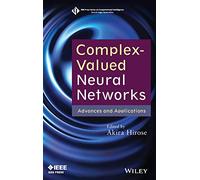 Complex-Valued Neural Networks – Advances and Applications – Tomo 18